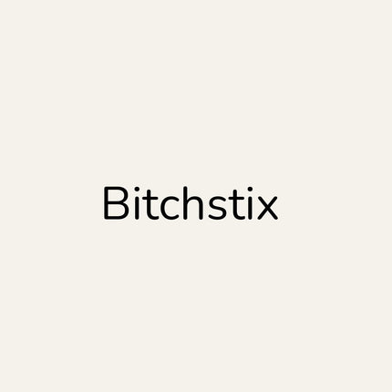 Collection image for: Bitchstix