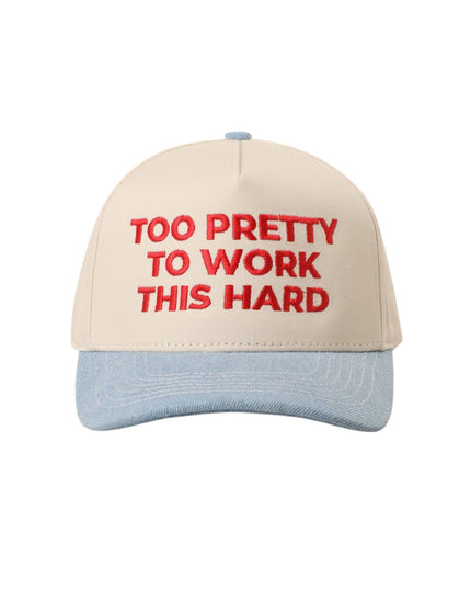 Beige and light blue cap with red text 'Too Pretty to Work This Hard' on a white background