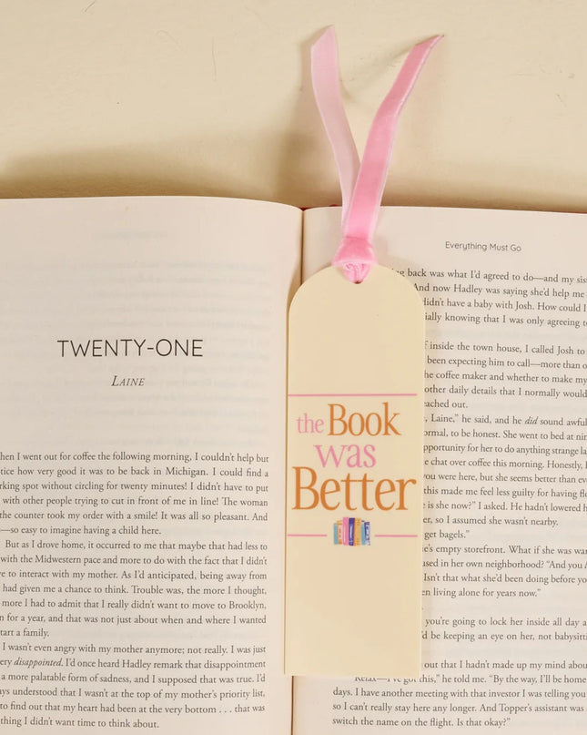 The Book Was Better Acrylic Bookmark