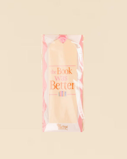 The Book Was Better Acrylic Bookmark